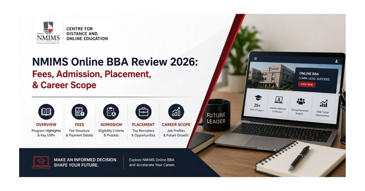 NMIMS Online BBA Review 2026: Fees, Admission, Placement, and Career Scope