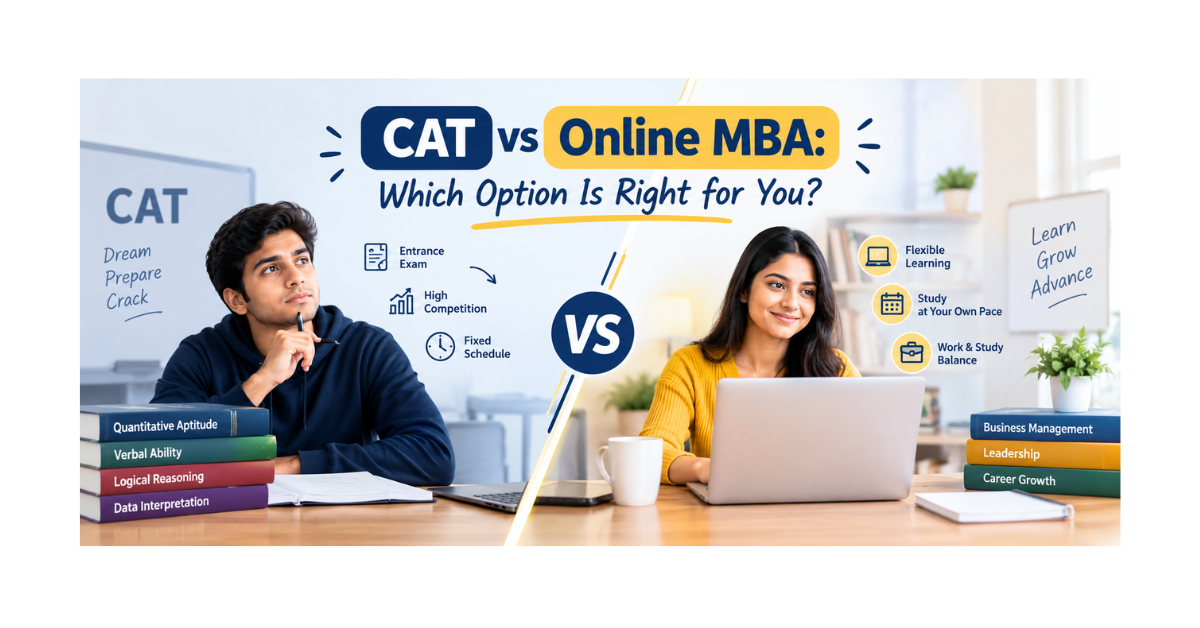CAT vs Online MBA: Which Option Is Right for You?